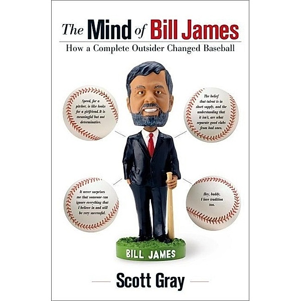 The Mind of Bill James, Scott Gray