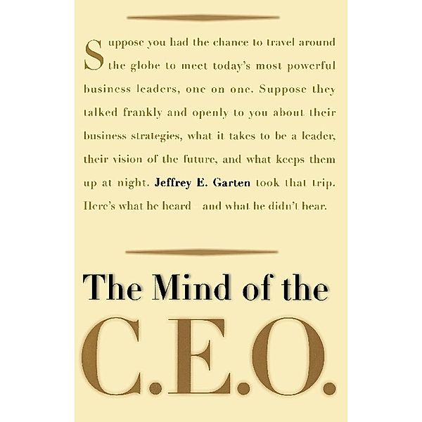 The Mind Of The CEO, Jeffrey E Garten