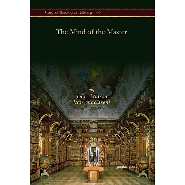 The Mind of the Master, John Watson, [Ian Maclaren]