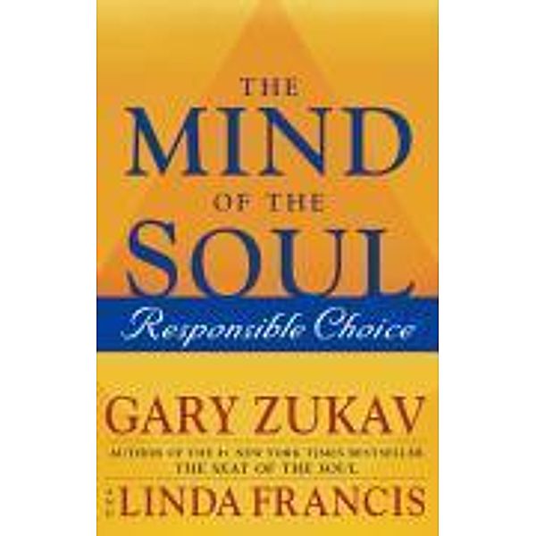 The Mind of the Soul, Gary Zukav, Linda Francis