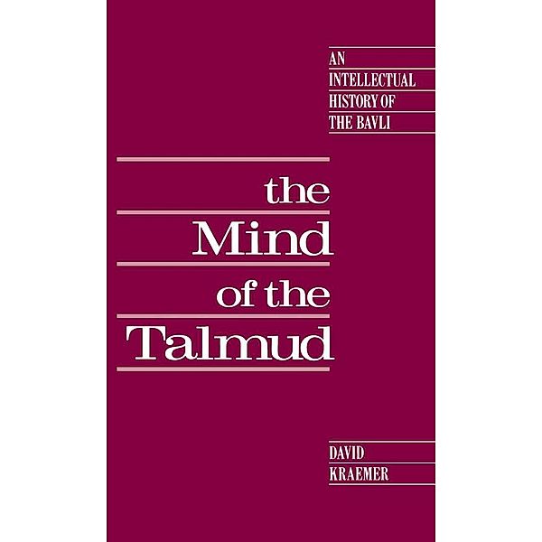 The Mind of the Talmud, David Kraemer