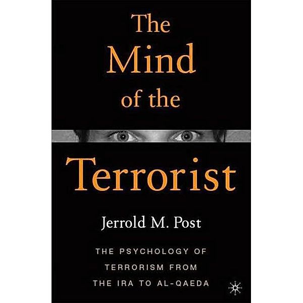 The Mind of the Terrorist, Jerrold M. Post