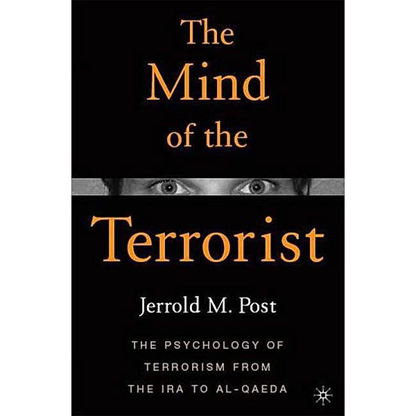 The Mind of the Terrorist, Jerrold M. Post