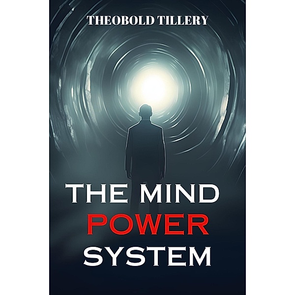 The Mind Power System, Theobold Tillery