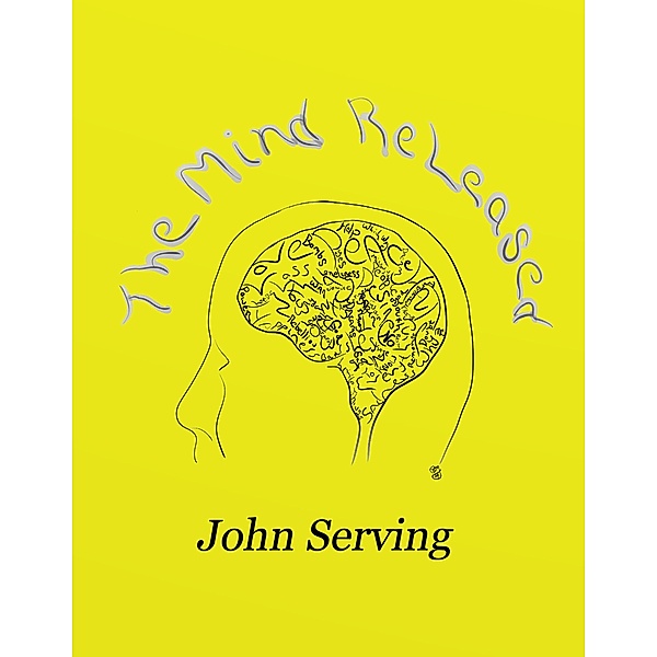 The Mind Released, John Serving
