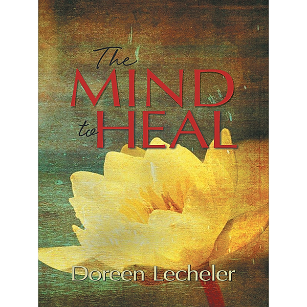 The Mind to Heal, Doreen Lecheler