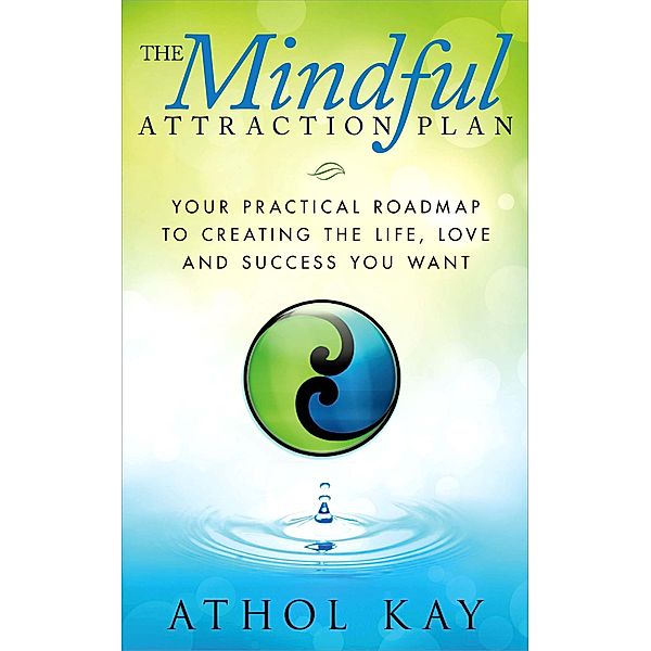 The Mindful Attraction Plan, Athol Kay