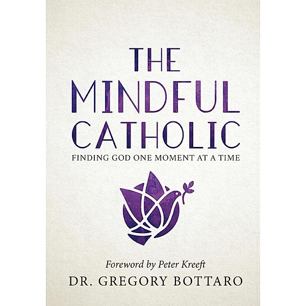 The Mindful Catholic, Gregory Bottaro