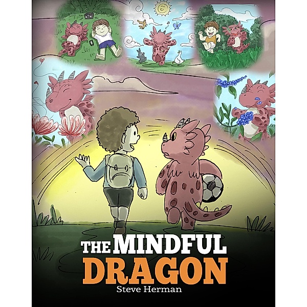 The Mindful Dragon (My Dragon Books, #3) / My Dragon Books, Steve Herman