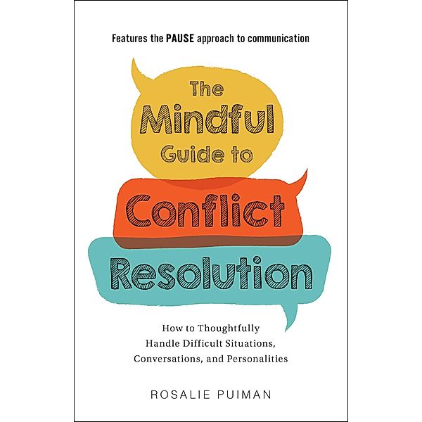 The Mindful Guide to Conflict Resolution, Rosalie Puiman