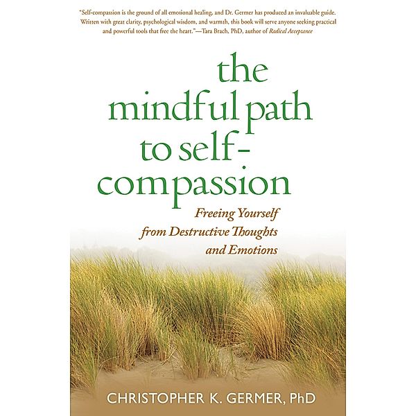 The Mindful Path to Self-Compassion, Christopher Germer