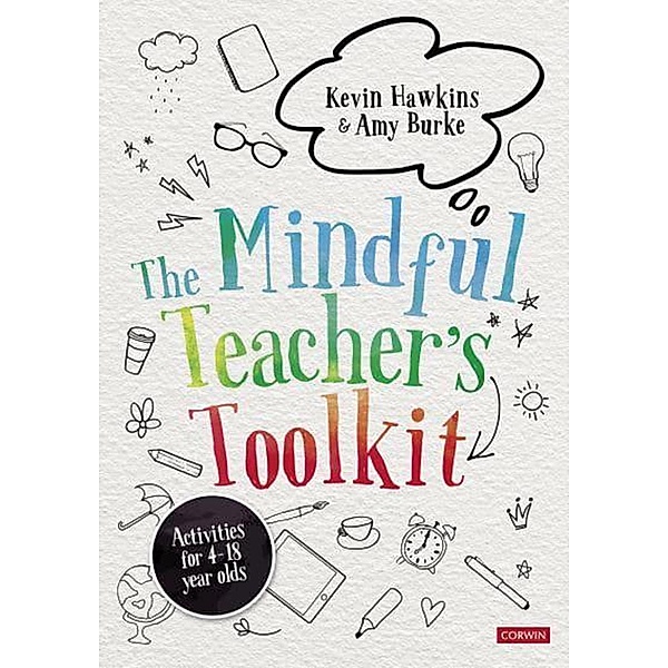 The Mindful Teacher's Toolkit / Corwin Ltd, Kevin Hawkins, Amy Burke