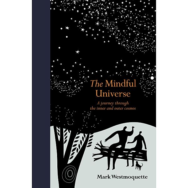 The Mindful Universe / Mindfulness series, Mark Westmoquette