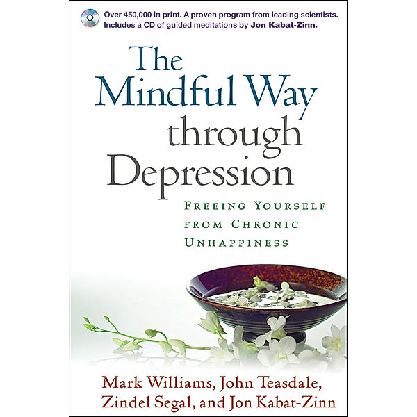 The Mindful Way through Depression, First Edition, Paperback + CD-ROM, Mark Williams, John Teasdale, Zindel Segal, Jon Kabat-Zinn