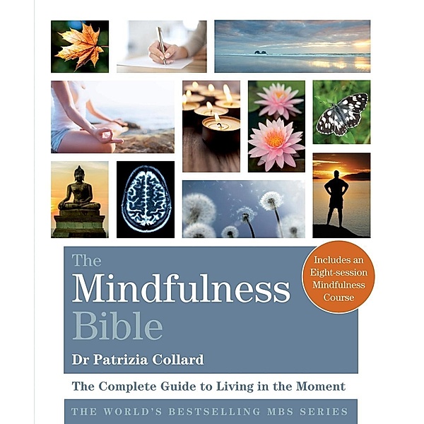 The Mindfulness Bible, Patrizia Collard
