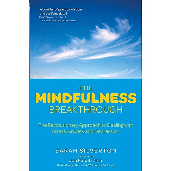 The Mindfulness Breakthrough, Sarah Silverton