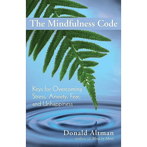 The Mindfulness Code, Donald Altman
