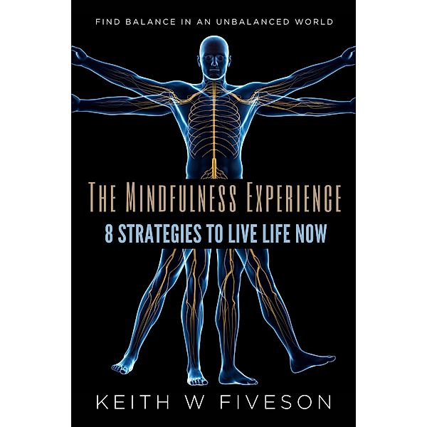 The Mindfulness Experience, Keith W Fiveson