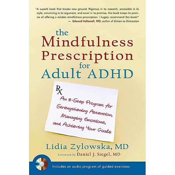 The Mindfulness Prescription for Adult ADHD, Lidia Zylowska