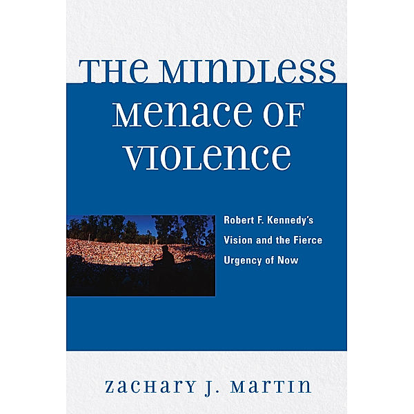 The Mindless Menace of Violence, Zachary J. Martin