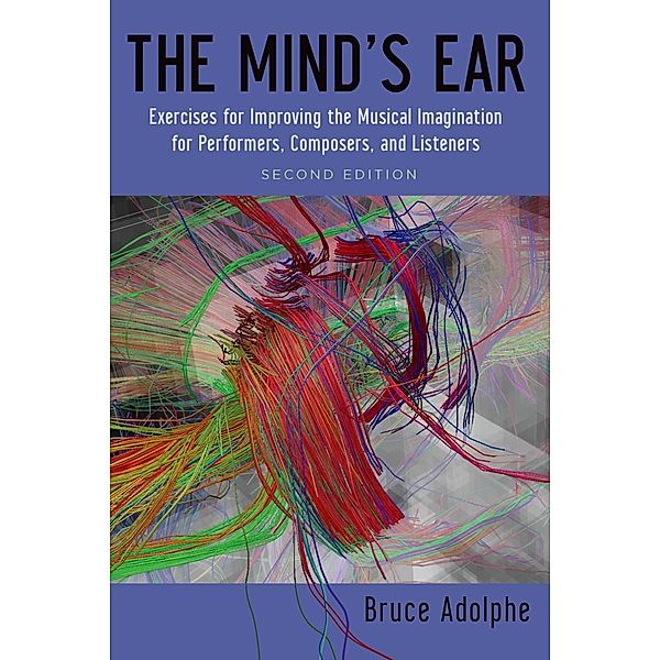 The Mind's Ear, Bruce Adolphe