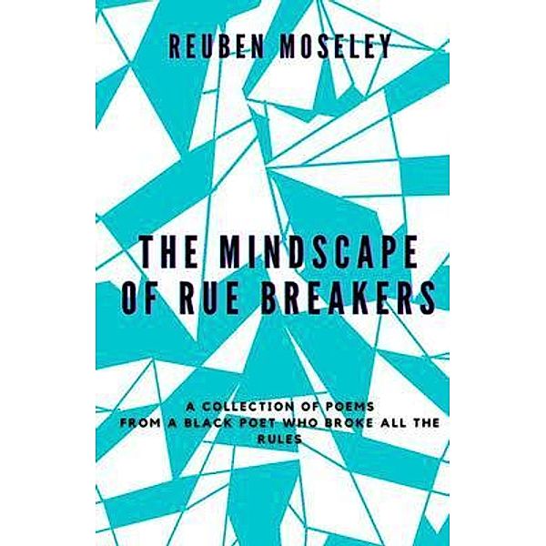 The Mindscape of Rue Breakers, Reuben Moseley