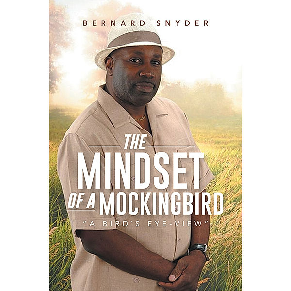 “The Mindset of a Mockingbird”, Bernard Snyder