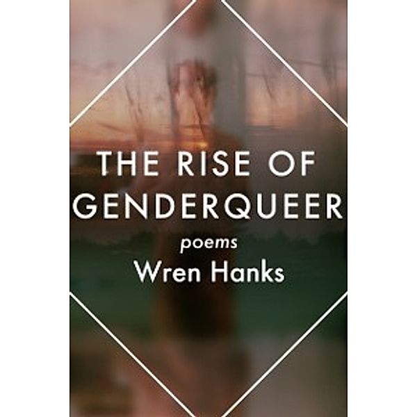 The Mineral Point Poetry Series: Rise of Genderqueer, Wren Hanks