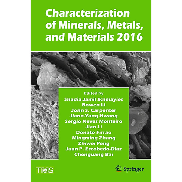 The Minerals, Metals & Materials Series / Characterization of Minerals, Metals, and Materials 2016