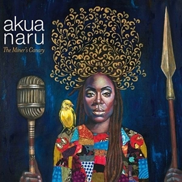 The Miner'S Canary, Akua Naru