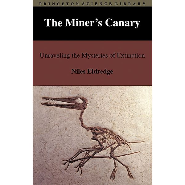 The Miner's Canary / Princeton Science Library Bd.13, Niles Eldredge