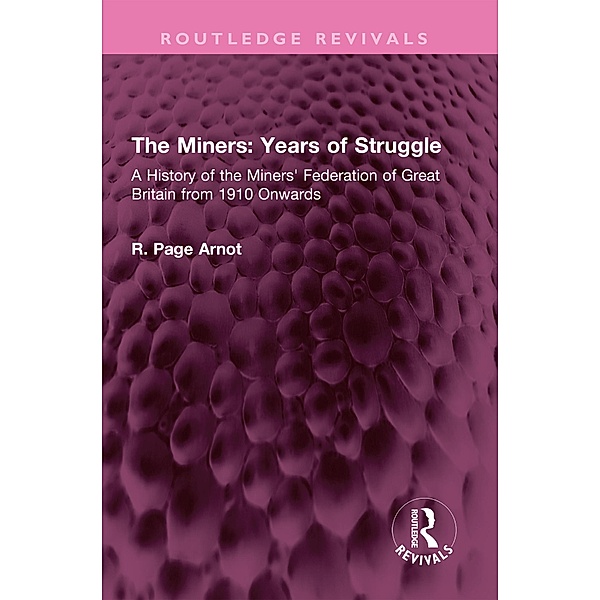 The Miners: Years of Struggle, Robert Page Arnot
