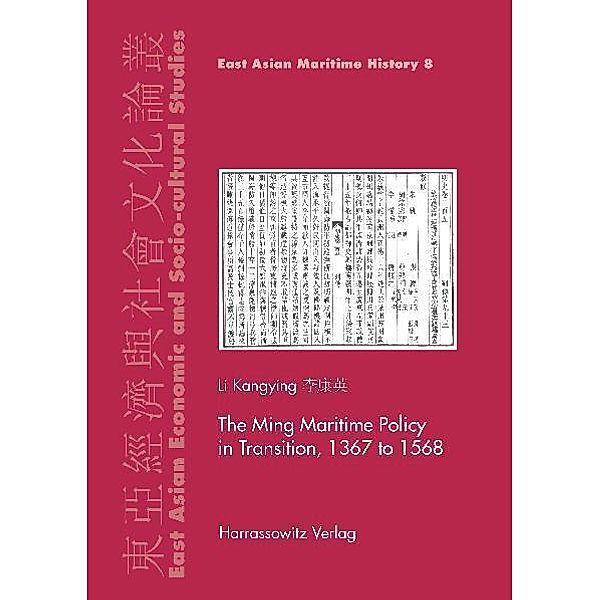 The Ming Maritime Policy in Transition, 1368 to 1567, Kangying Li