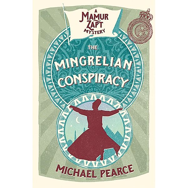 The Mingrelian Conspiracy / Mamur Zapt Bd.9, Michael Pearce