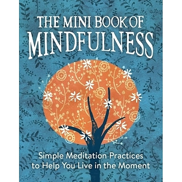 The Mini Book of Mindfulness, Camilla Sanderson