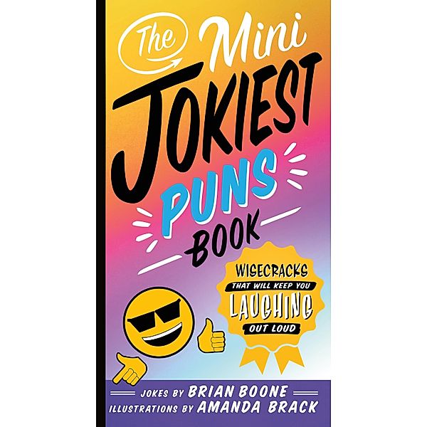 The Mini Jokiest Puns Book / Jokiest Joking Joke Books Bd.2, Brian Boone