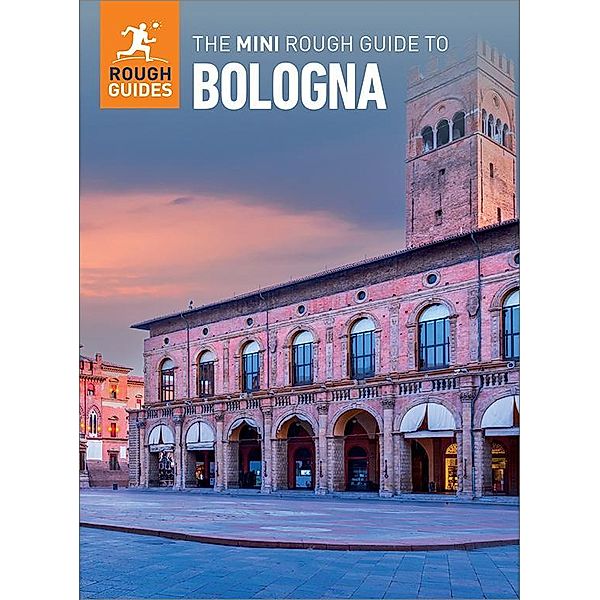 The Mini Rough Guide to Bologna (Travel Guide eBook) / Mini Rough Guides, Rough Guides