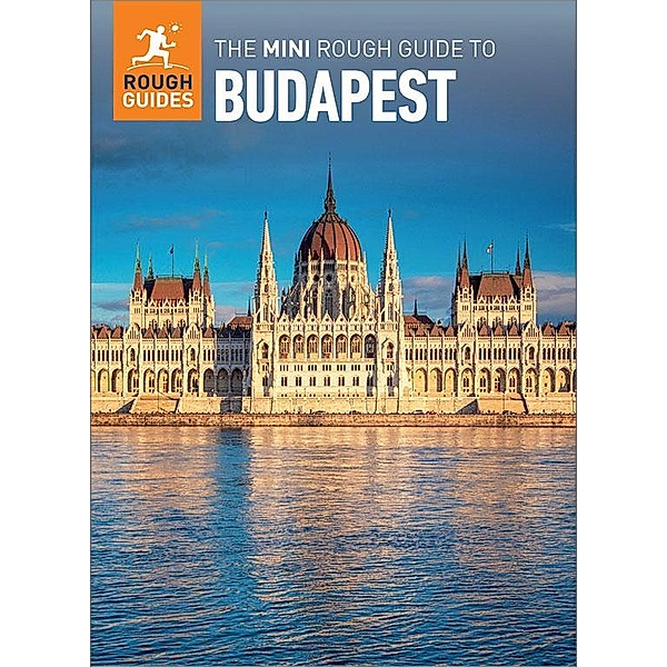 The Mini Rough Guide to Budapest (Travel Guide eBook) / Mini Rough Guides, Rough Guides