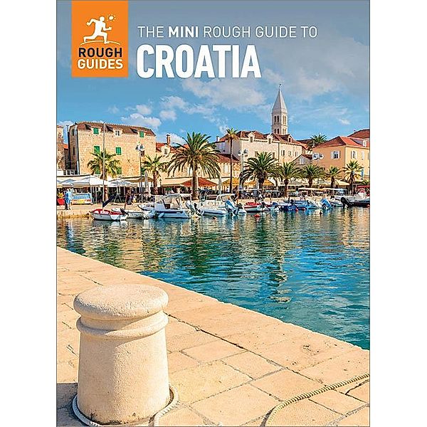 The Mini Rough Guide to Croatia (Travel Guide eBook) / Mini Rough Guides, Rough Guides