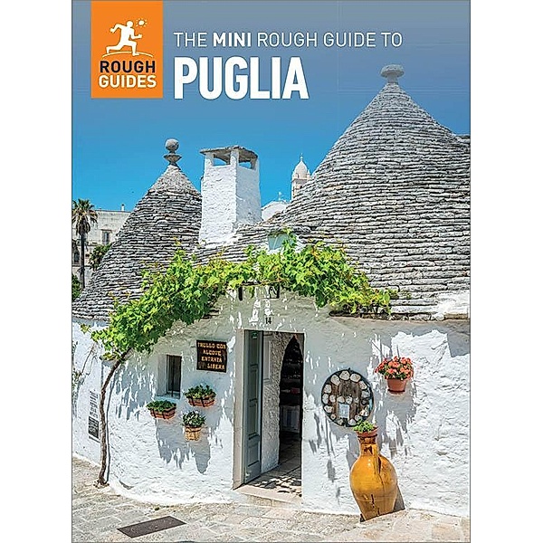 The Mini Rough Guide to Puglia (Travel Guide eBook) / Mini Rough Guides, Rough Guides