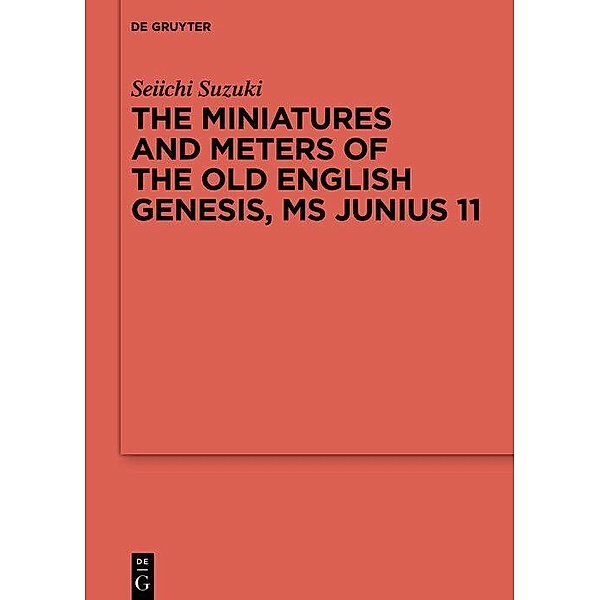 The Miniatures and Meters of the Old English Genesis, MS Junius 11, Seiichi Suzuki