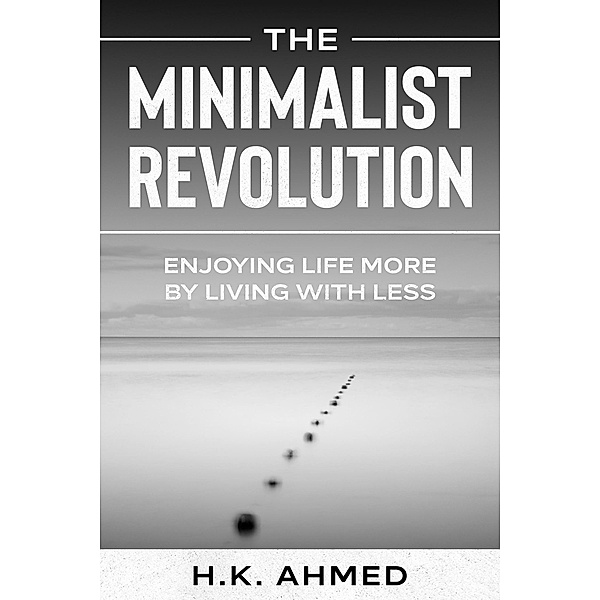 The Minimalist Revolution, H. K. Ahmed