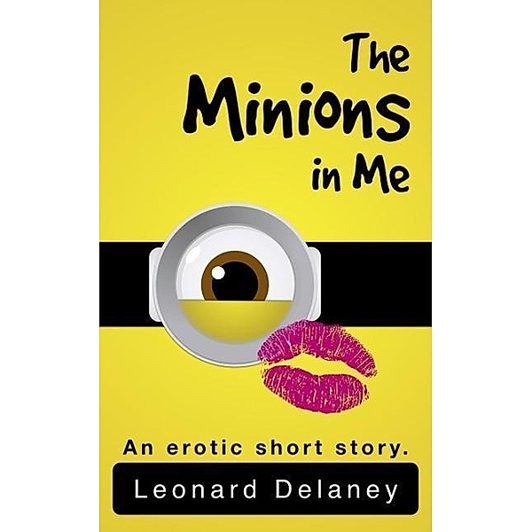 The Minions in Me, Leonard Delaney