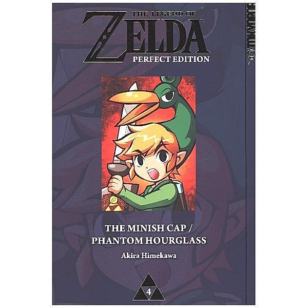 The Minish Cap / Phantom Hourglass / The Legend of Zelda - Perfect Edition Bd.4, Akira Himekawa
