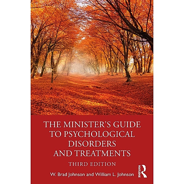 The Minister's Guide to Psychological Disorders and Treatments, W. Brad Johnson, William L. Johnson