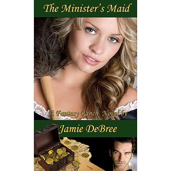 The Minister's Maid (Fantasy Ranch, #2) / Fantasy Ranch, Jamie Debree