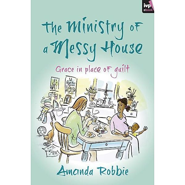 The Ministry of a Messy House, Amanda Robbie