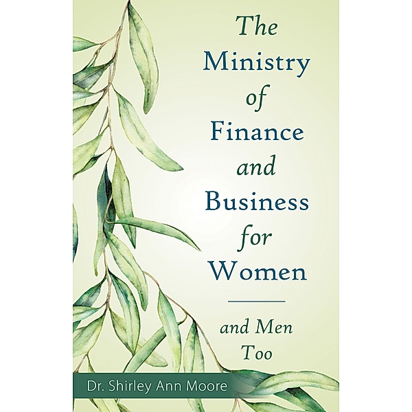 The Ministry of Finance and Business for Women, Shirley Ann Moore