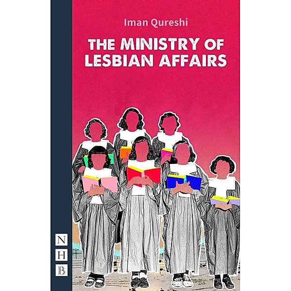The Ministry of Lesbian Affairs (NHB Modern Plays), Iman Qureshi