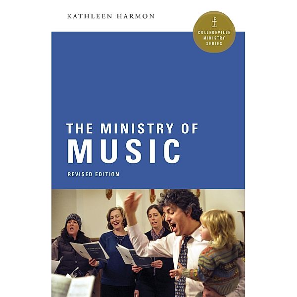 The Ministry of Music / Collegeville Ministry Series, Kathleen Harmon